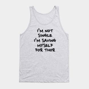 What If Saving Myself For Thor Tank Top